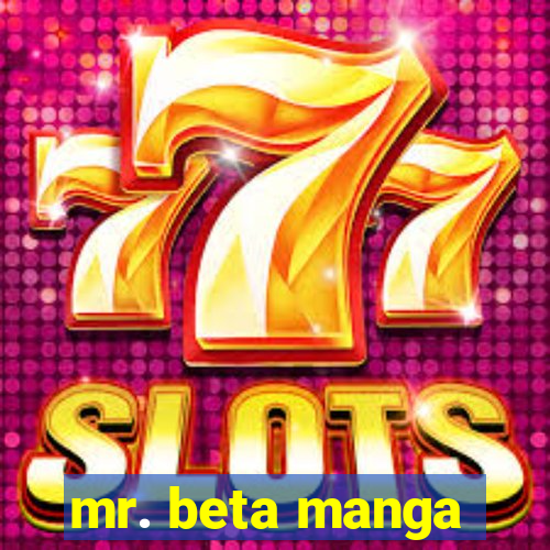 mr. beta manga